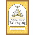 Culture, Community, Communication: Fostering a Sense of Belonging
