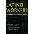 Latino Workers in the Contemporary South