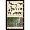 Imagine There's a Heaven