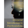 A General Introduction to Psychoanalysis: A set of lectures given by Psychoanalyst and founder of the Psychoanalytic theory Sigmund Freud, offering an
