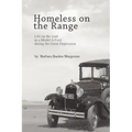 Homeless on the Range: Life on the Road in a Model A Ford