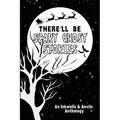 There'll Be Scary Ghost Stories: An Inkwells & Anvils Anthology