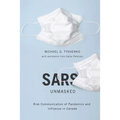 Sars Unmasked: Risk Communication of Pandemics and Influenza in Canada Volume 34