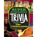 Super Surprising Trivia about the Unexplained