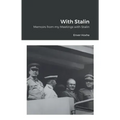 With Stalin: Memoirs from my Meetings with Stalin