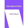 frankenstein by Mary Shelley