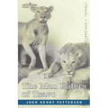The Man Eaters of Tsavo and Other East African Adventures