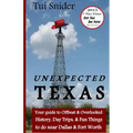 Unexpected Texas: Your guide to Offbeat & Overlooked History, Day Trips & Fun things to do near Dallas & Fort Worth