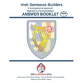 Irish Sentence Builders - A Lexicogrammar approach - Answer Book