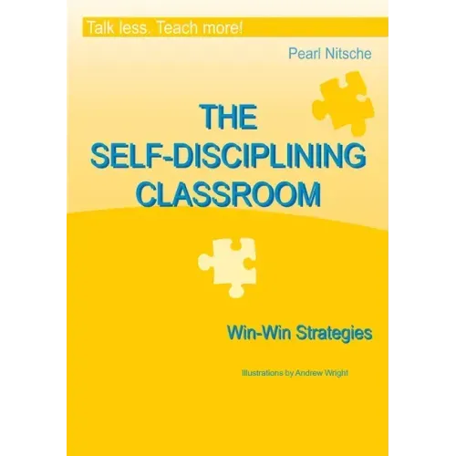 THE SELF-DISCIPLINING CLASSROOM - Win-Win Strategies