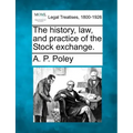 The History, Law, and Practice of the Stock Exchange.