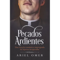 Pecados Ardientes: Una Novela romántica impregnada de lujurias inesperadas