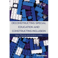 Deconstructing Special Education and Constructing Inclusion