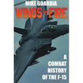 Wings of Fire: A Combat History of F-15