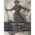 Hard Times: Large Print