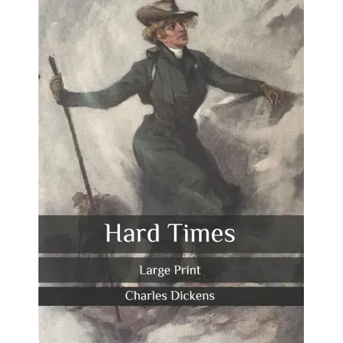 Hard Times: Large Print