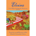 Elvira: Una mujer inmigrante mexicana