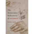 The Renaissance Rediscovery of Intimacy