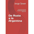 De Rusia a la Argentina: Cómo salieron de Europa los judíos que emigraron al continente americano entre 1880 y 1914