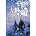 Heroes of an Unknown World