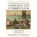 The Struggle for the American Curriculum, 1893-1958