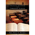Discipling Discipline in the Christian School