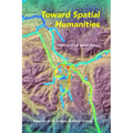 Toward Spatial Humanities: Historical GIS and Spatial History