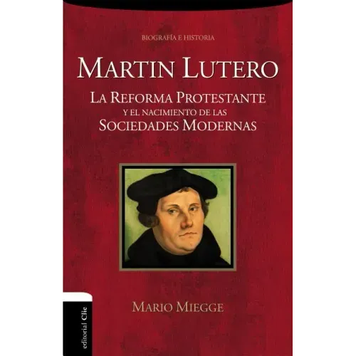 La Mart��n Lutero: La Reforma protestante y el nacimiento de las sociedades modernas