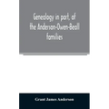 Genealogy in part, of the Anderson-Owen-Beall families