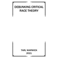 Critical Race Theory Debunked