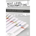 Next Level Screenwriting: Insights, Ideas and Inspiration for the Intermediate Screenwriter