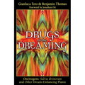 Drugs of the Dreaming: Oneirogens: Salvia Divinorum and Other Dream-Enhancing Plants
