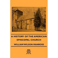 A History of the American Episcopal Church