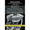 Donny's Unauthorized Technical Guide to Harley-Davidson, 1936 to Present: Volume V: Part II of II-The Shovelhead: 1966 to 1985
