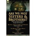 Are We Not Sisters & Brothers?: Three Narratives of Slavery, Escape and Freedom-Running a Thousand Miles for Freedom by William and Ellen Craft, the H