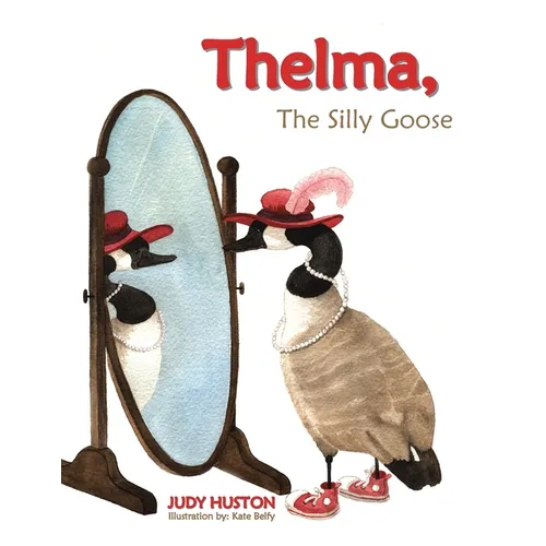 Thelma the Silly Goose