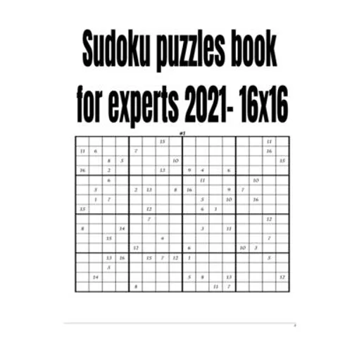 Sudoku puzzles book for experts 2021- 16x16
