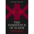 The Insistence of Harm