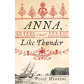 Anna, Like Thunder