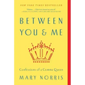 Between You & Me: Confessions of a Comma Queen