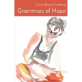Grammars of Hope: Winner of the Mark Ritzenhein Emerging Poet Award