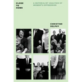 Close to Home: A Materialist Analysis of Women's Oppression