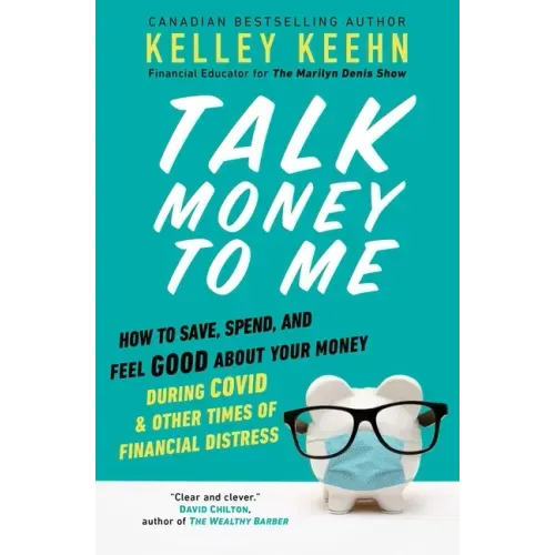 Talk Money to Me: Save Well, Spend Some, and Feel Good about Your Money