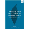 Working with Dual Diagnosis: A Psychosocial Perspective