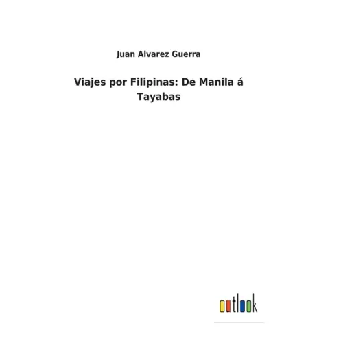 Viajes por Filipinas: De Manila á Tayabas