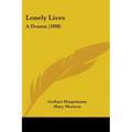 Lonely Lives: A Drama (1898)