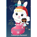 THE Velveteen Rabbit OR HOW TOYS BECOME REAL Annotated and Illustrated: Nursery Magic Fairy