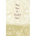 Any Time is Trinidad Time: Social Meanings and Temporal Consciousness