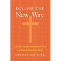 Follow the New Way: American Refugee Resettlement Policy and Hmong Religious Change