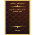 King Solomon's Wives Or The Phantom Mines